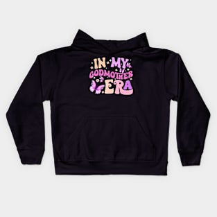 In My Godmother Era Women Girls Mother Proposal Kids Hoodie